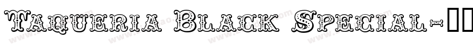 Taqueria Black Special字体转换